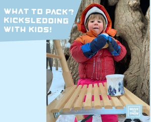 Kicksledding With Kids and Toddlers: Ultimate Packing Checklist for Maximum Family Fun on Winter Snow Trails